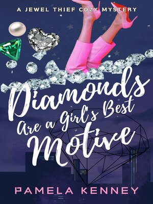 cover image of Diamonds are a Girl's Best Motive